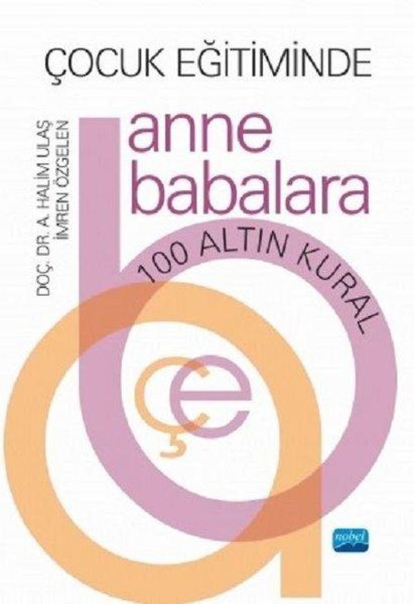 Çocuk Eğitiminde Anne Babalara 100 Altın Kural - Nobel Akademik Yayıncılık - Image 1