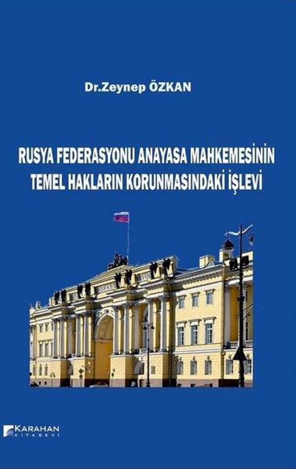 Rusya Federasyonu Anayasa Mahkemesinin Temel Hakların Korunmasındaki İşlevi - Karahan Kitabevi - Image 1