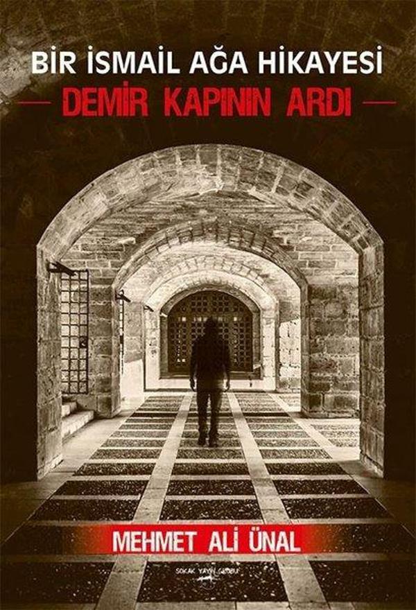 Bir İsmail Ağa Hikayesi-Demir Kapının Ardı - Sokak Kitapları Yayınları - Image 1