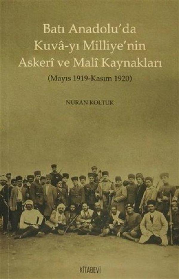 Batı Anadolu'da Kuva-yı Milliye'nin Askeri ve Mali Kaynakları - Kitabevi Yayınları - Image 1