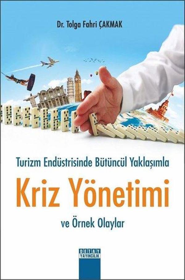 Turizm Endüstrisinde Bütüncül Yaklaşımla Kriz Yönetimi ve Örnek Olaylar - Detay Yayıncılık - Image 1