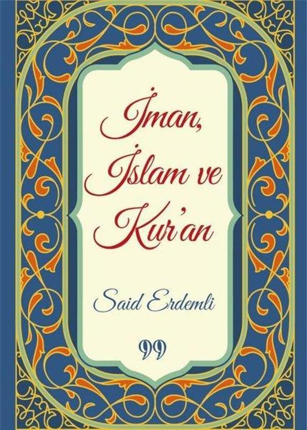 İman İslam ve Kur'an - Doksan Dokuz Yayınları - Image 1