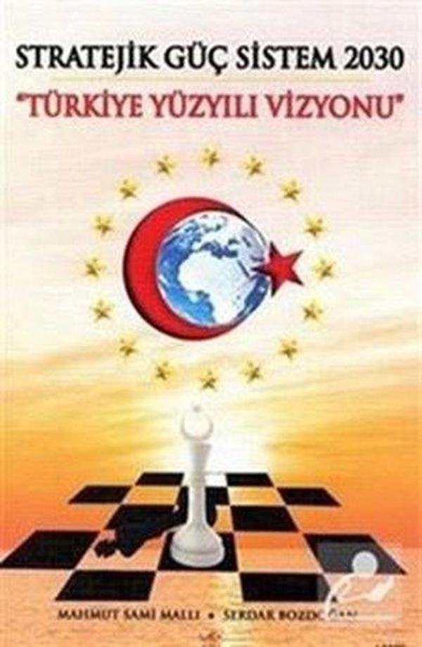 Stratejik Güç Sistem 2030 - Yürkiye Yüzyılı Vizyonu - Yeniyüzyıl Yayınları - Image 1