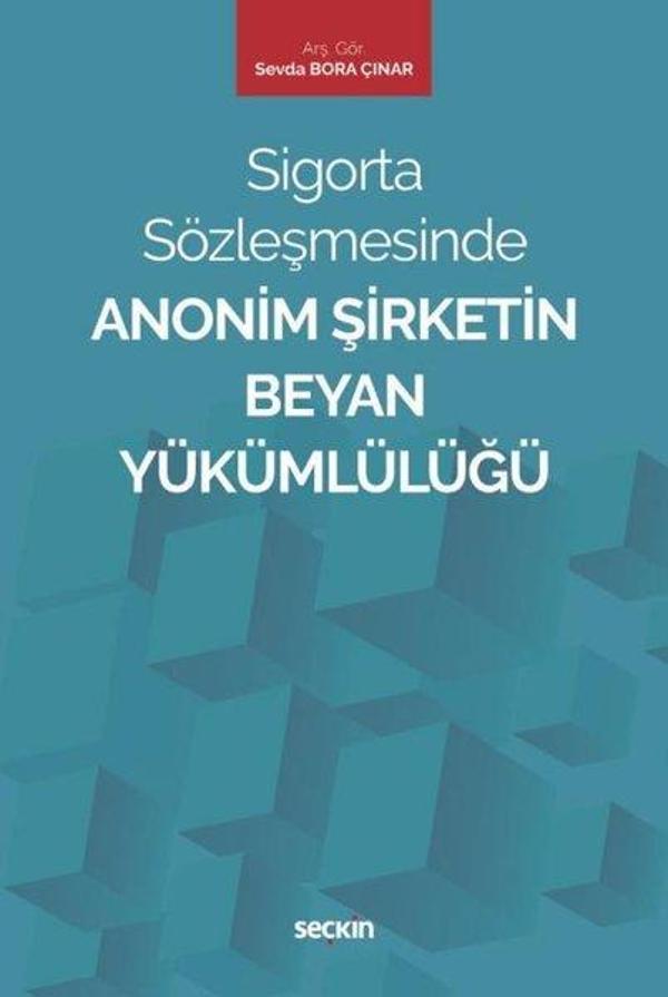 Sigorta Sözleşmesinde Anonim Şirketin Beyan Yükümlülüğü - Seçkin Yayıncılık - Image 1