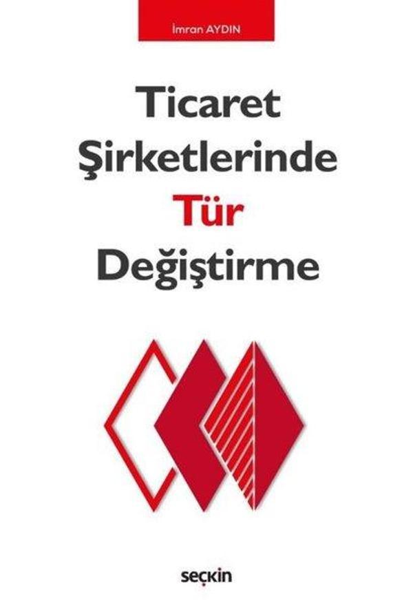 Ticaret Şirketlerinde Tür Değiştirme - Seçkin Yayıncılık - Image 1