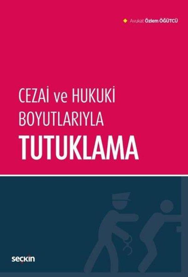 Cezai ve Hukuki Boyutlarıyla Tutuklama - Seçkin Yayıncılık - Image 1