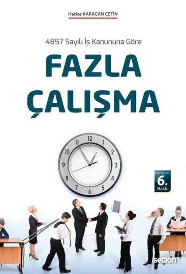 4857 Sayılı İş Kanununa Göre Fazla Çalışma - Seçkin Yayıncılık - Image 1