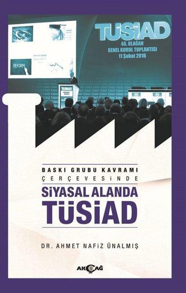 Baskı Grubu Kavramı  Çerçevesinde Siyasal Alanda TÜSİAD - Akçağ Yayınları - Image 1