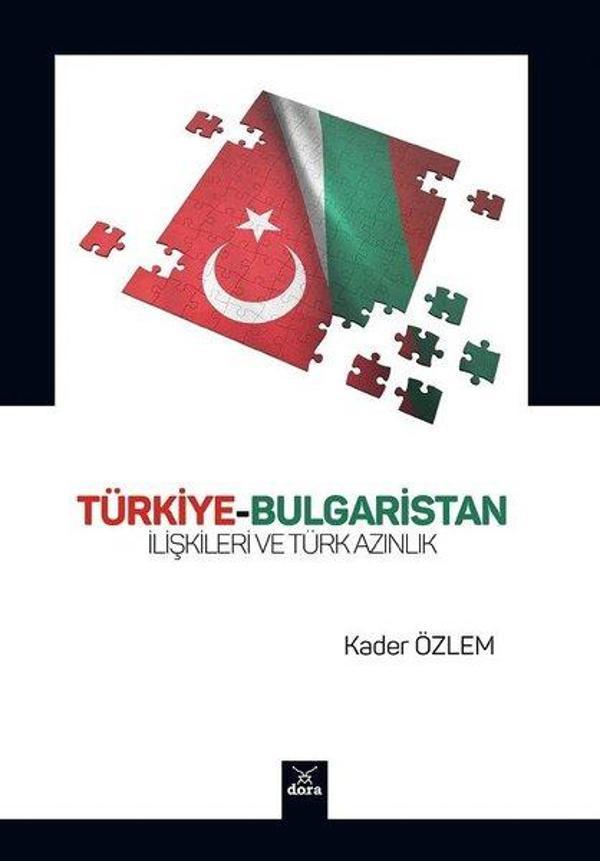 Türkiye-Bulgaristan İlişkileri ve Türk Azınlık - Dora Yayıncılık - Image 1