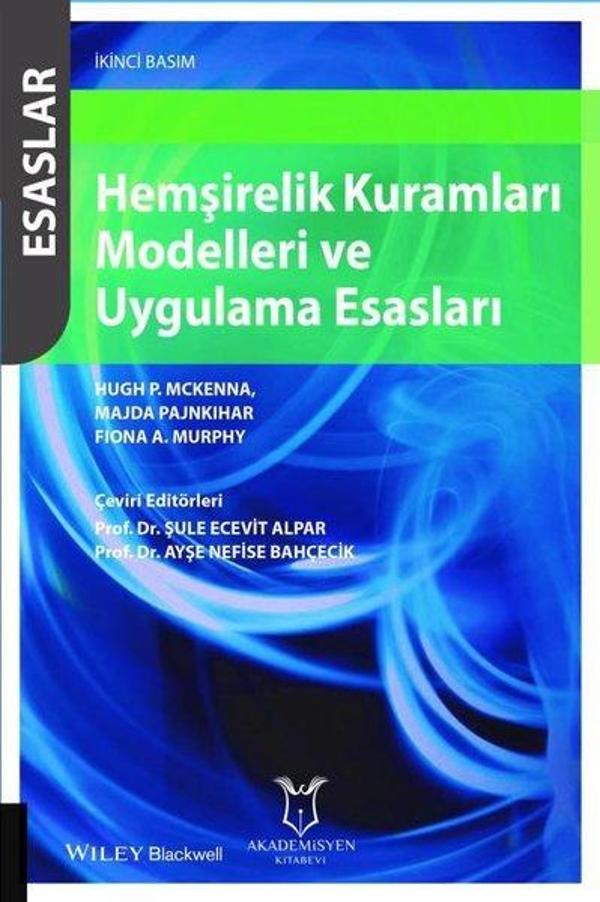 Hemşirelik Kuramları Modelleri ve Uygulama Esasları - Akademisyen Kitabevi - Image 1