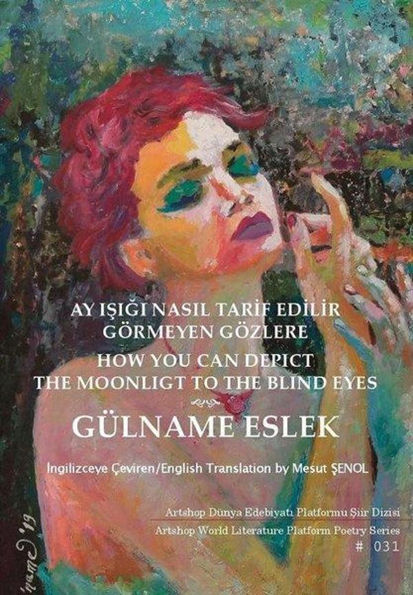 Ay Işığı Nasıl Tarif Edilir Görmeyen Gözlere - Artshop Yayıncılık - Image 1