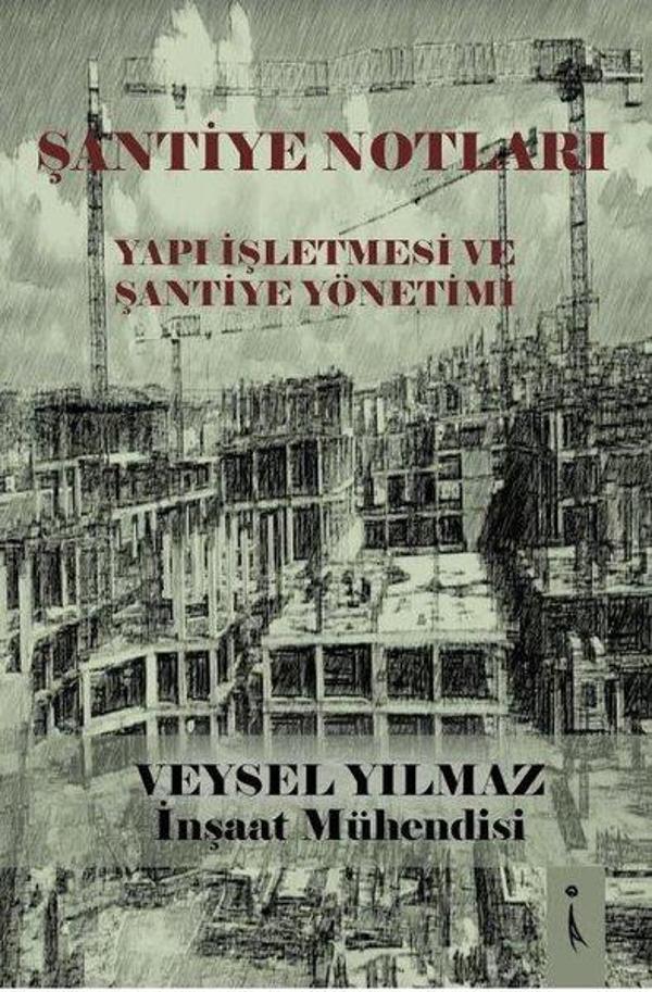 Şantiye Notları-Yapı İşletmesi ve Şantiye Yönetimi - İkinci Adam Yayınları - Image 1