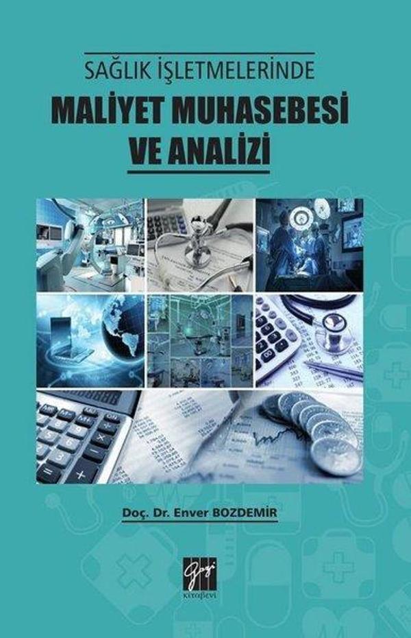 Sağlık İşletmelerinde Maliyet Muhasebesi ve Analizi - Gazi Kitabevi - Image 1