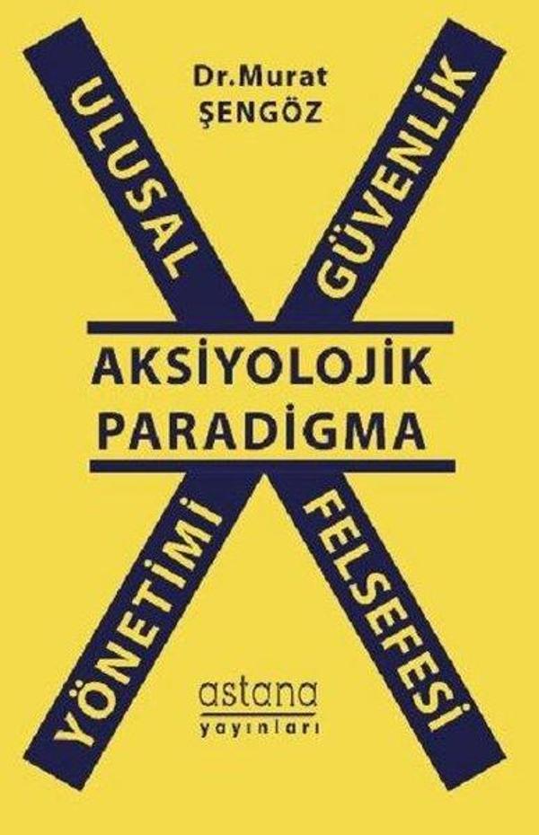 Ulusal Güvenlik Yönetim Felsefesi - Astana Yayınları - Image 1