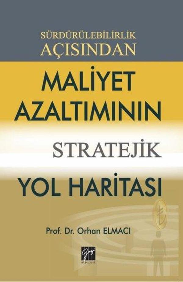 Sürdürülebilirlik Açısından Maliyet Azaltımının Stratejik Yol Haritası - Gazi Kitabevi - Image 1