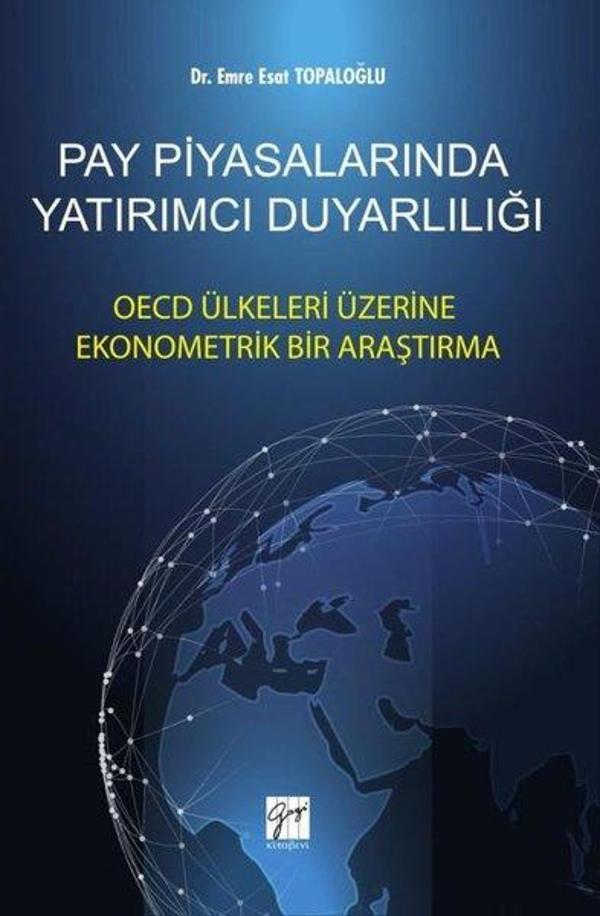 Pay Piyasalarında Yatırımcı Duyarlılığı-OECD Ülkeleri Üzerine Ekonometrik Bir Araştırma - Gazi Kitabevi - Image 1