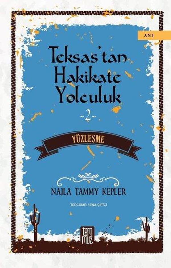 Teksastan Hakikate Yolculuk 2-Yüzleşme - Temmuz - Image 1