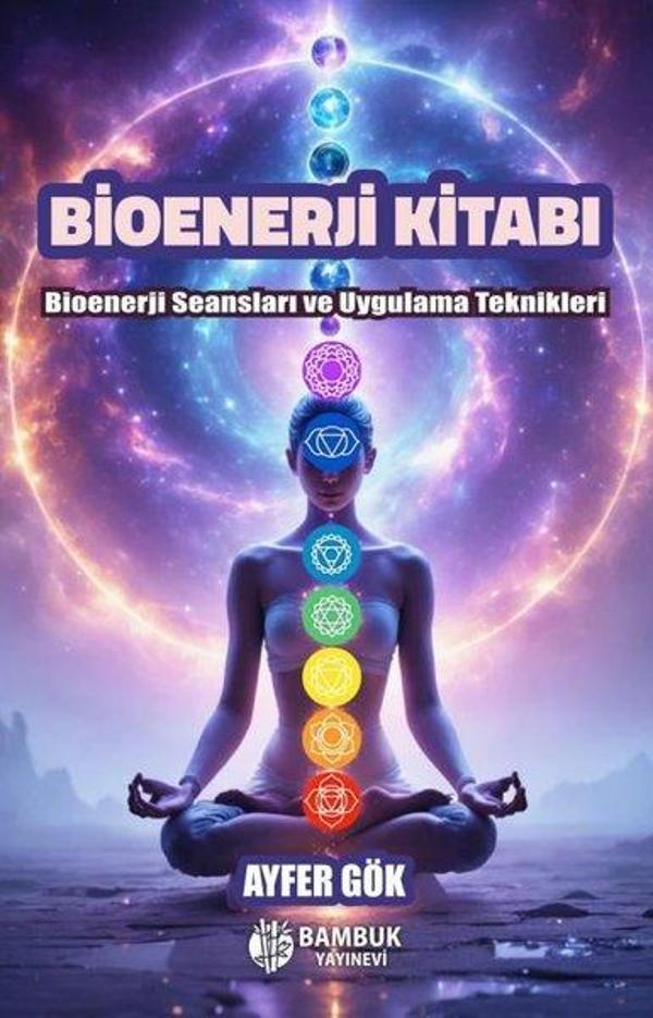 Bioenerji Kitabı - Bioenerji Seansları ve Uygulama Teknikleri - Bambuk Yayınevi - Image 1