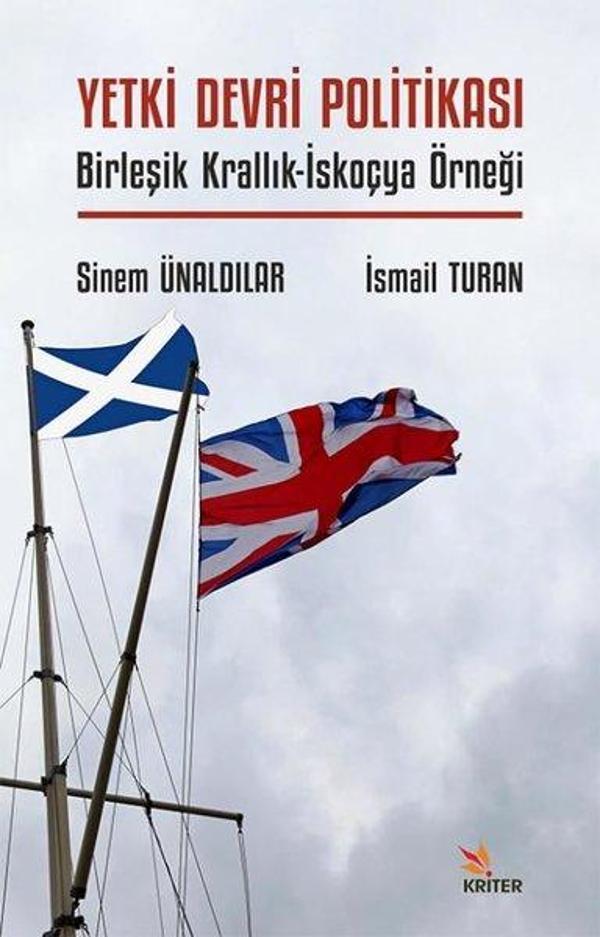 Yetki Devri Politikası: Birleşik Krallık-İskoçya Örneği - Kriter - Image 1