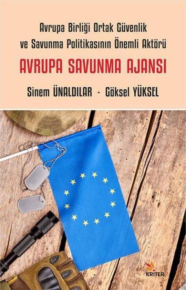 Avrupa Savunma Ajansı - Avrupa Birliği Ortak Güvenlik ve Savunma Politikasının Önemli Aktörü - Kriter - Image 1
