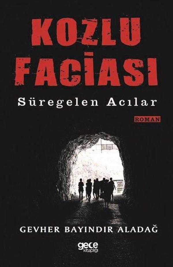 Kozlu Faciası Süregelen Acılar - Gece Kitaplığı - Image 1