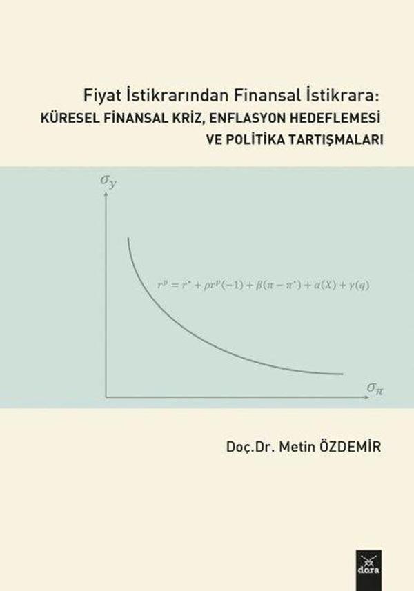 Fiyat İstikrarında Finansal İstikrara:Küresel Finansal KrizEnflasyon Hedeflenmesi ve Politika Tartı - Dora Yayıncılık - Image 1