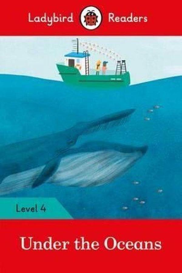 Under the Oceans - Ladybird Readers Level 4 - Ladybird Books - Image 1