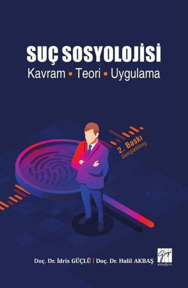 Suç Sosyolojisi: Kavram-Teori-Uygulama - Gazi Kitabevi - Image 1