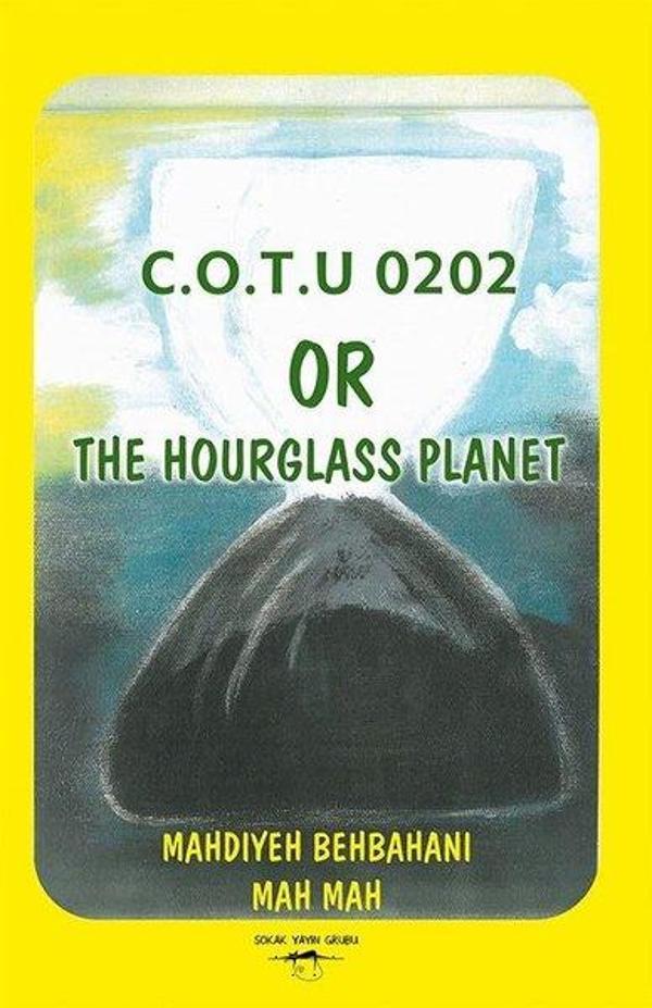 C.O.T.U 0202 Or The Hourglass Planet - Sokak Kitapları Yayınları - Image 1