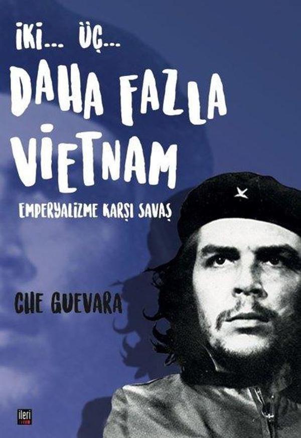İki..Üç.. Daha Fazla Vietnam: Emperyalizme Karşı Savaş - İleri Yayınları - Image 1