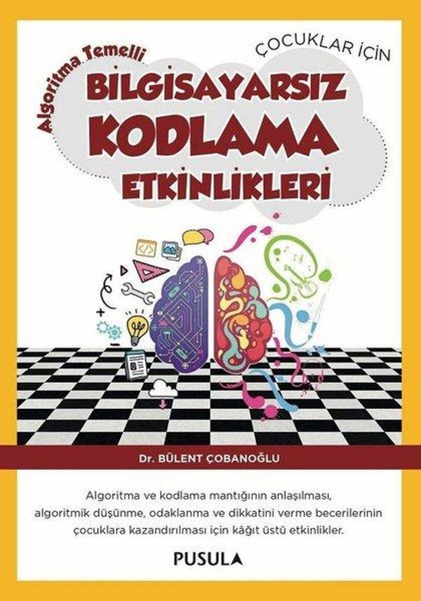 Çocuklar için AlgoritmaTemelli Bilgisayarsız Kodlama Etkinlikleri - Pusula Yayıncılık - Image 1