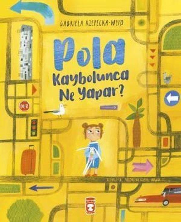 Pola Kaybolunca Ne Yapar? - Timaş Çocuk - Image 1