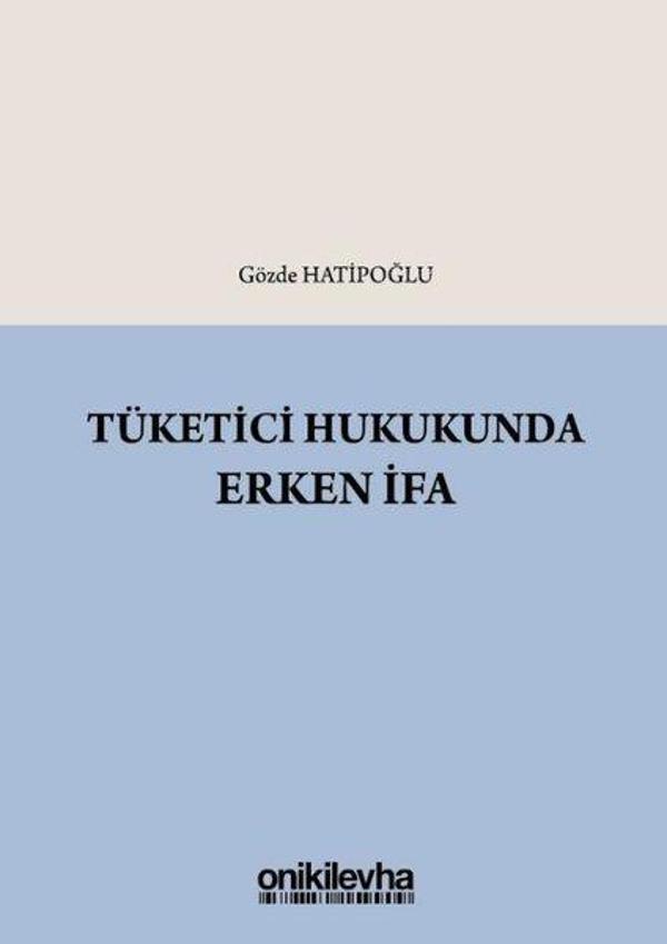 Tüketici Hukukunda Erken İfa - On İki Levha Yayıncılık - Image 1