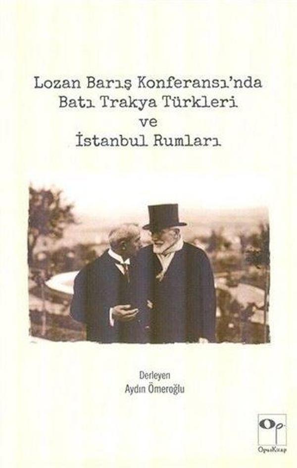 Lozan Barış Konferansı'nda Batı Trakya Türkleri ve İstanbul Rumları - Opus Kitap - Image 1