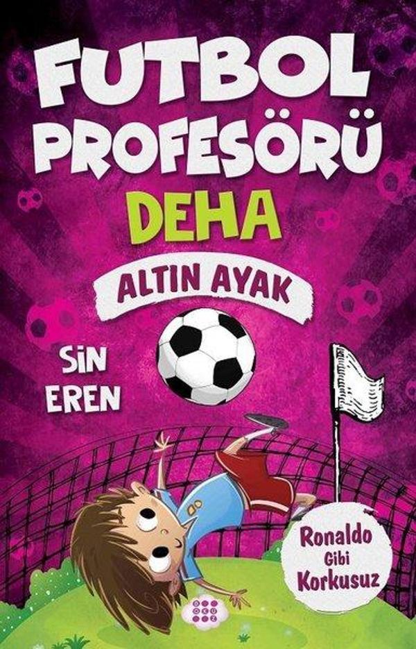 Altın Ayak-Ronalda Gibi Korkusuz-Futbol Profesörü Deha 3 - Dokuz Yayınları - Image 1