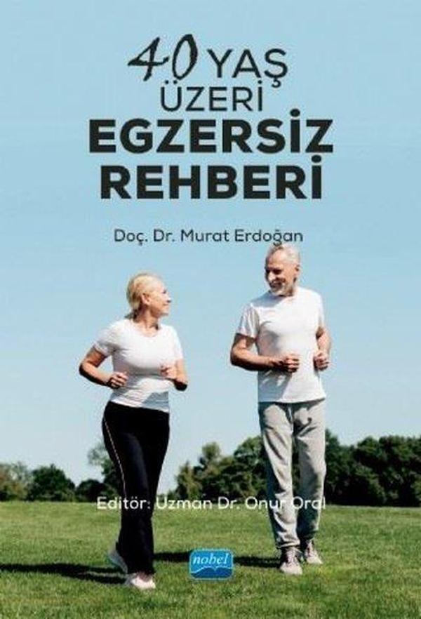 40 Yaş Üzeri Egzersiz Rehberi - Nobel Akademik Yayıncılık - Image 1