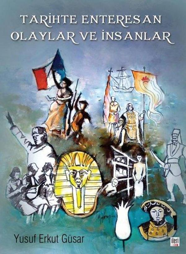 Tarihte Enteresan Olaylar ve İnsanlar-1 - İleri Yayınları - Image 1