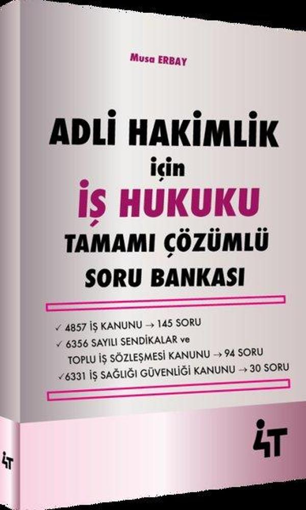 Adli Hakimlik İçin İş Hukuku Tamamı Çözümlü Soru Bankası - 4T  Yayınları - Image 1