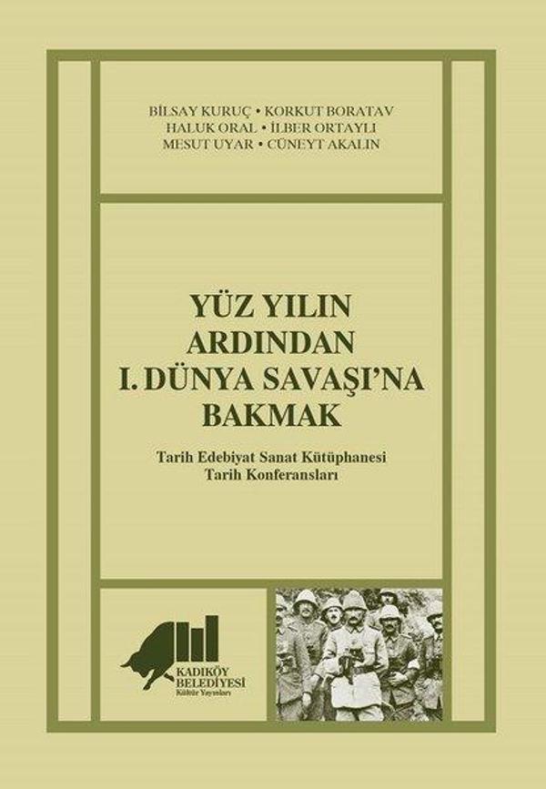 Yüz Yılın Ardından 1.Dünya Savaşına Bakmak - Kadıköy Belediyesi Kültür Yayınları - Image 1