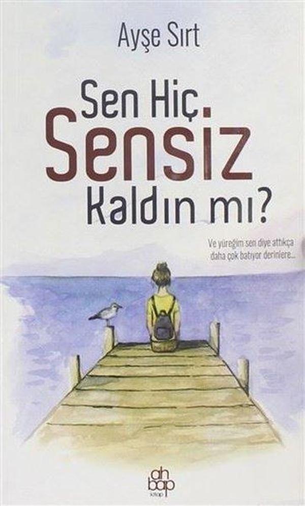 Sen Hiç Sensiz Kaldın Mı? - Ahbap Kitap - Image 1