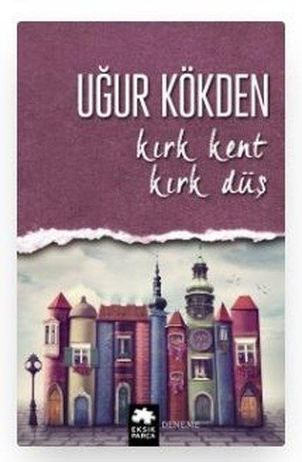 Kırk Kent Kırk Düş - Eksik Parça Yayınları - Image 1