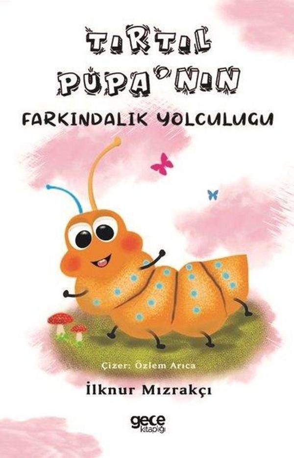 Tırtıl Pupa'nın Farkındalık Yolculuğu - Gece Kitaplığı - Image 1