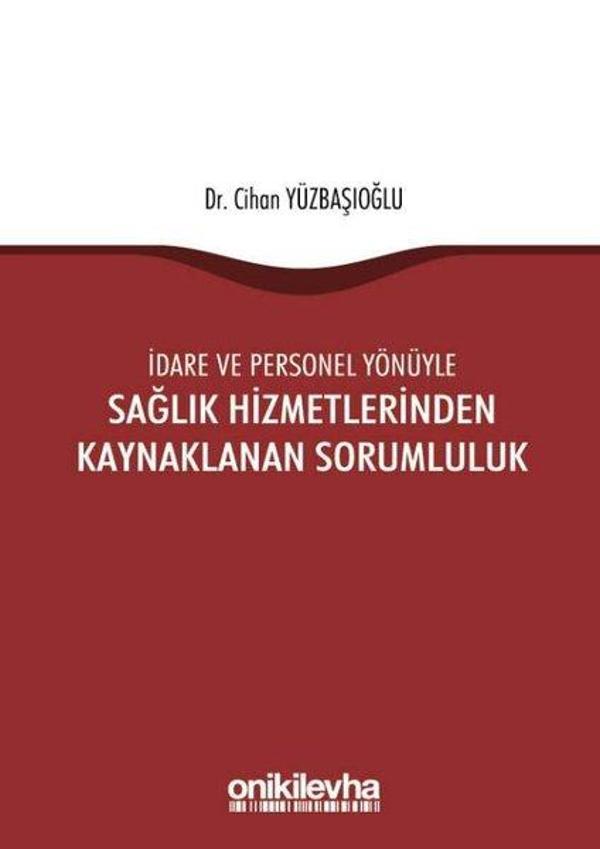 İdare ve Personel Yönüyle Sağlık Hizmetlerinden Kaynaklanan Sorumluluk - On İki Levha Yayıncılık - Image 1