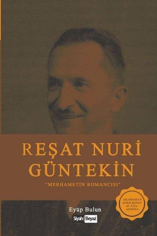 Reşat Nuri Güntekin-Merhametin Romancısı - Siyah Beyaz - Image 1