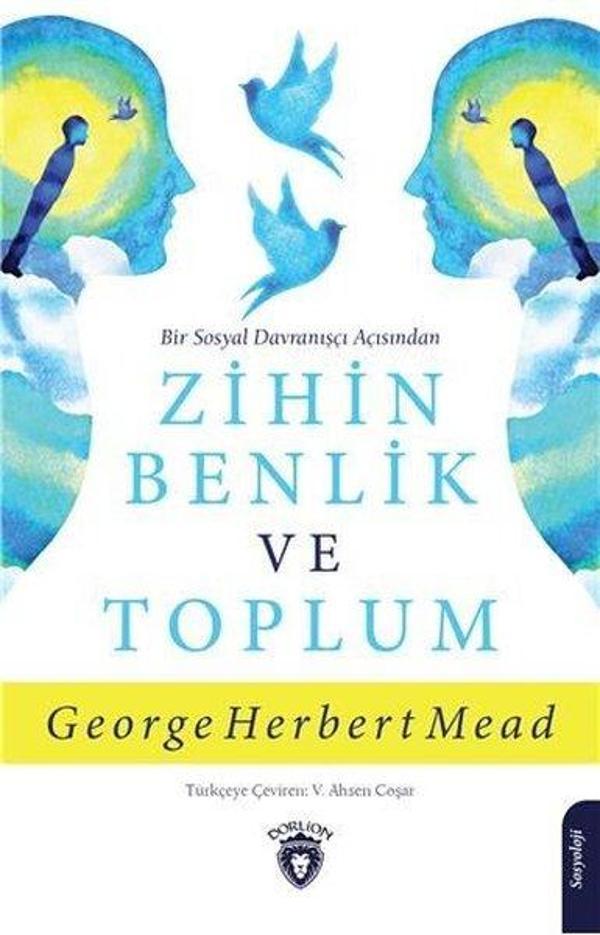 Bir Sosyal Davranışçı Açısından Zihin Benlik ve Toplum - Dorlion Yayınevi - Image 1