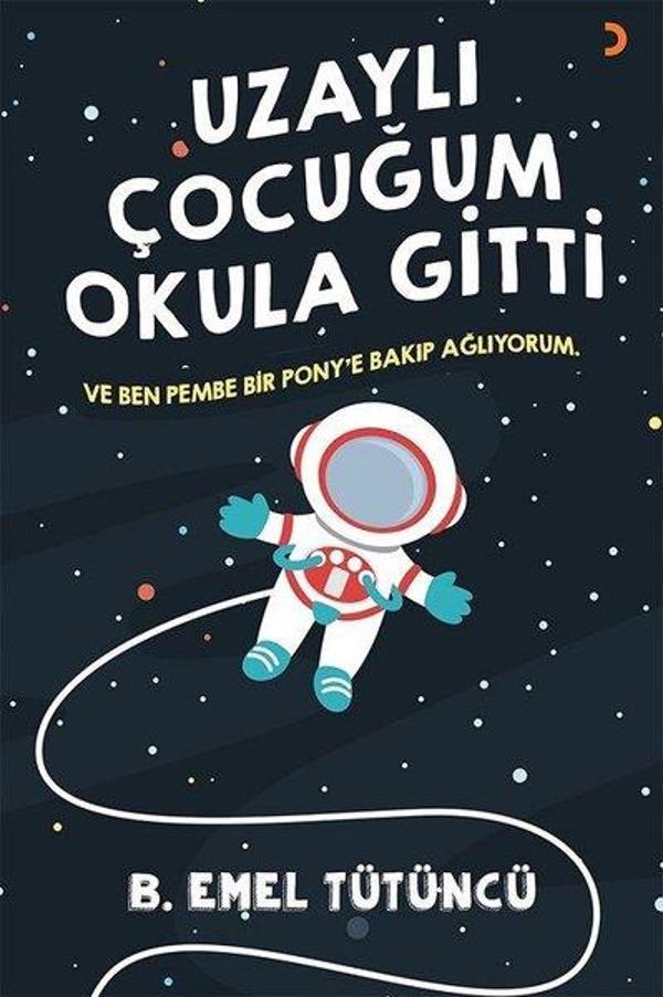 Uzaylı Çocuğum Okula Gitti - Cinius Yayınevi - Image 1