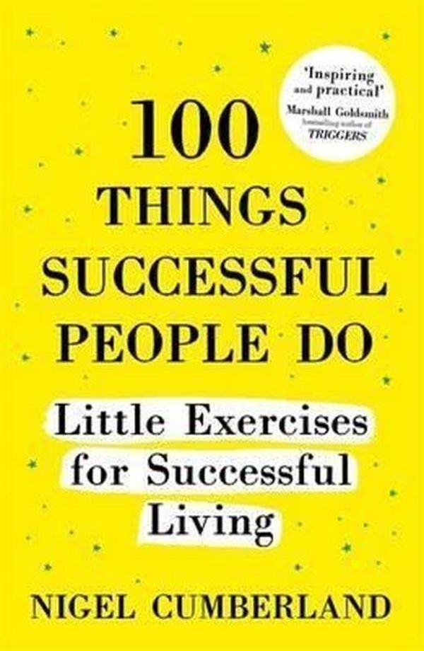 100 Things Successful People Do: Little Exercises for Successful Living: 100 self help rules for lif - Hodder & Stoughton Ltd - Image 1