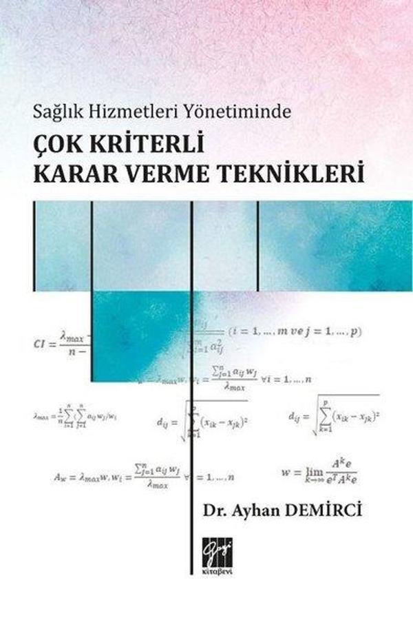 Sağlık Hizmetleri Yönetiminde Çok Kriterli Karar Verme Teknikleri - Gazi Kitabevi - Image 1
