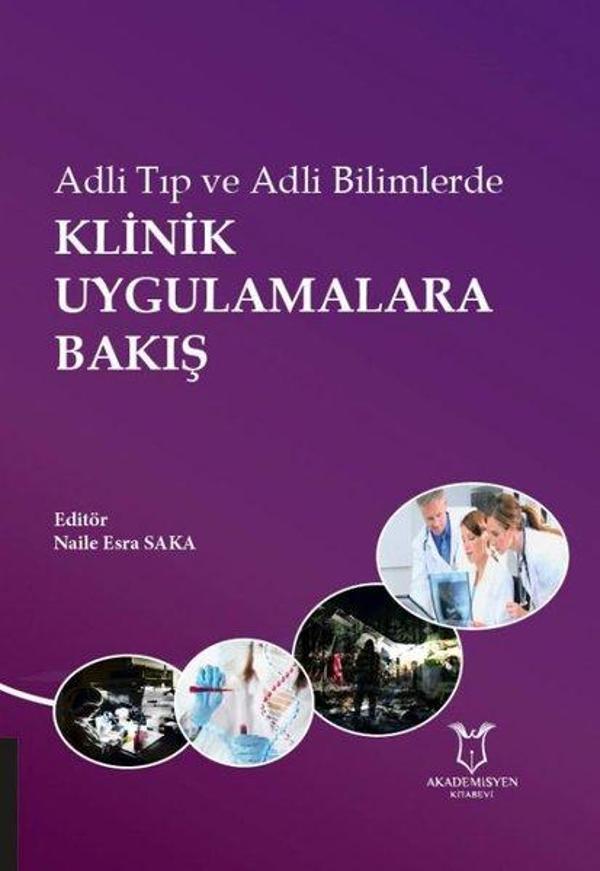 Adli Tıp ve Adli Bilimlerde Klinik Uygulamalara Bakış - Akademisyen Kitabevi - Image 1