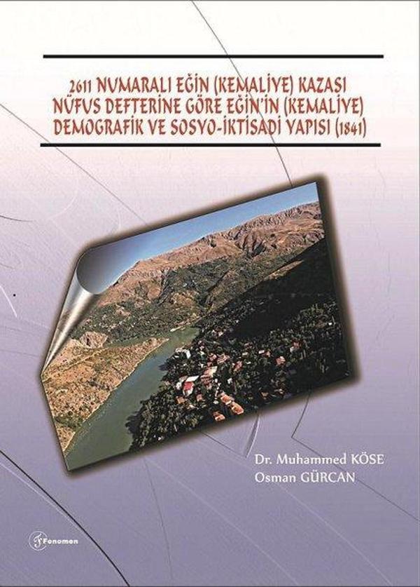 2611 Numaralı Eğin - Kemaliye - Kazası Nüfus Defterine Göre Eğin'in - Kemaliye - Demografik ve Sosyo - Fenomen Kitaplar - Image 1